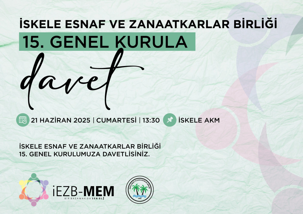 İskele Esnaf ve Zanaatkarlar Birliği 15. Genel Kurula Davet